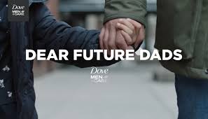 Dove Men+Care Dear Future Dads